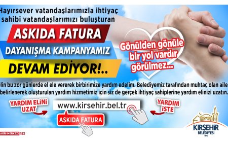 ASKIDA FATURA KAMPANYASI DEVAM EDİYOR