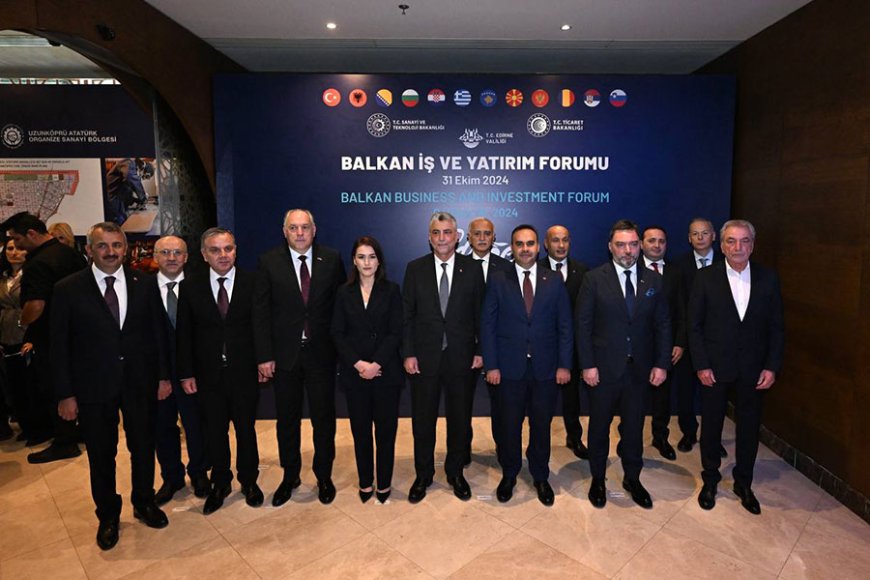 Balkanlar İş ve Yatırım Forumu, Yatırım Fırsatlarını Konuştukça İş Birlikleri Artıyor