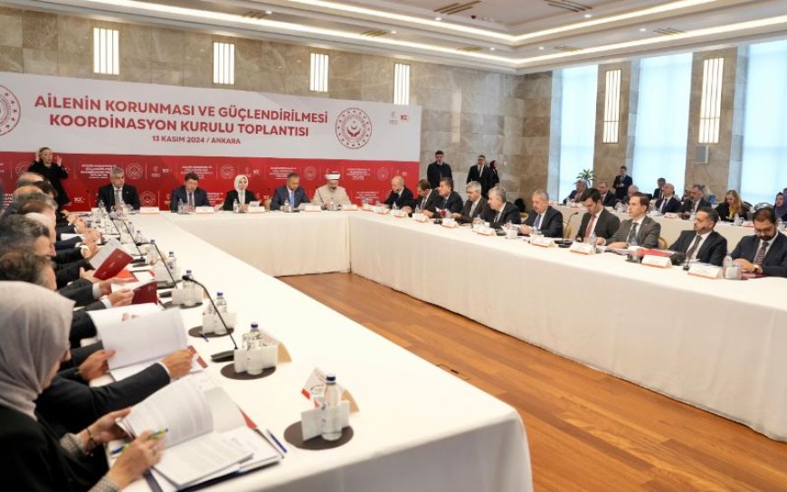 Ali Yerlikaya, Ailenin Korunması ve Güçlendirilmesi Koordinasyon Kurulu Toplantısına Katıldı