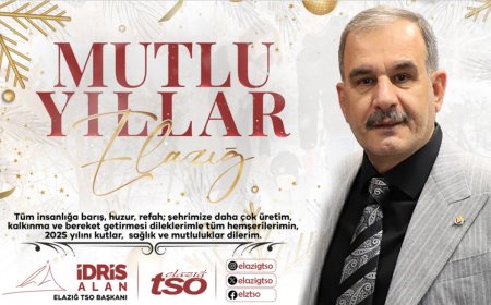 Elazığ TSO Başkanı İdris Alan: 2025 Yılı İçin Hedeflerimiz Büyük