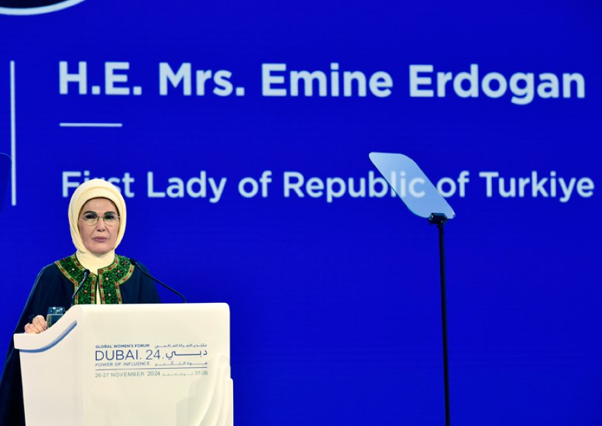 Emine Erdoğan, Dubai Küresel Kadınlar Forumu’nun Açılışına Katıldı