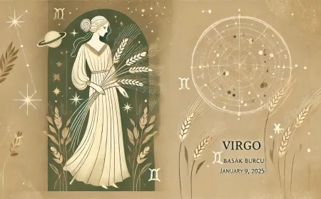 9 Ocak 2025 Başak Burcu Yorumu: Teknik Konular ve İş Hayatına Odaklanma Zamanı