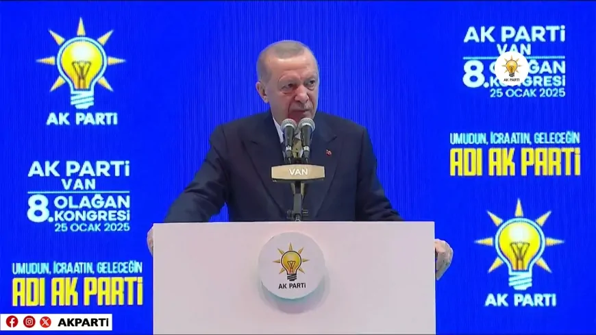 AK Parti Van İl Kongresinde Erdoğan'dan Önemli Mesajlar