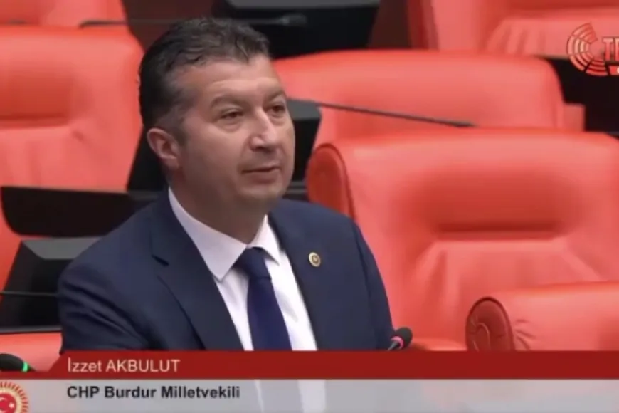 İzzet Akbulut: ‘Burdur, ulaştırma yatırımlarında ihmal ediliyor, kazalar devam ediyor’