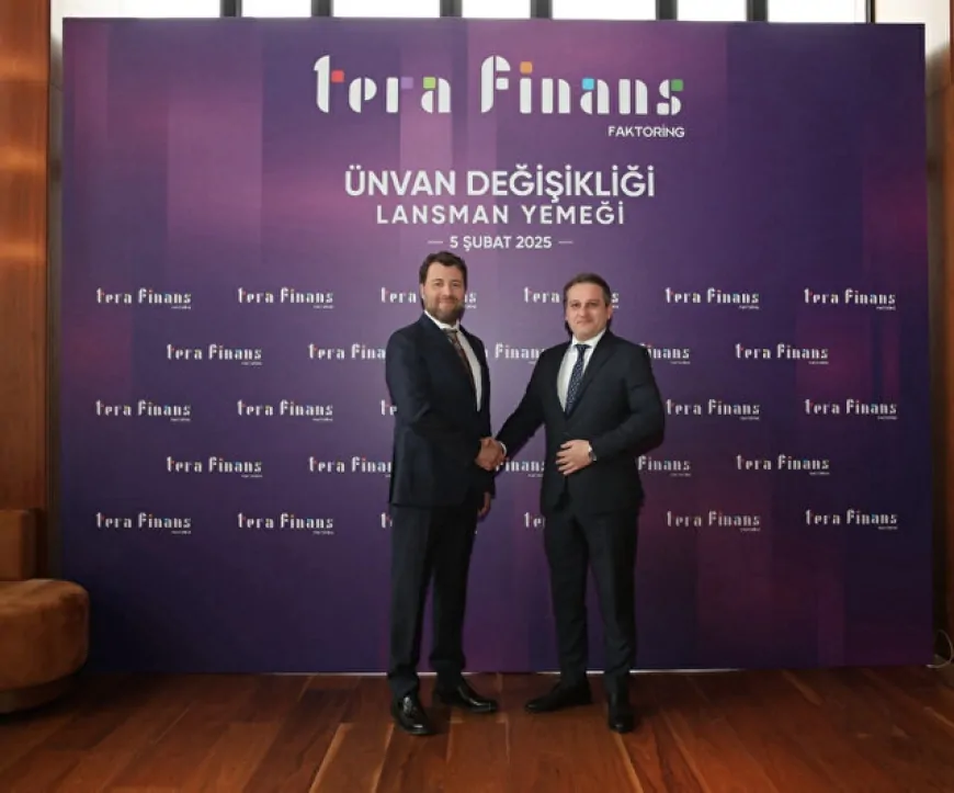 Tera Finans Faktoring Sektörde Yeni Kimliğiyle Güçlenmeyi Hedefliyor