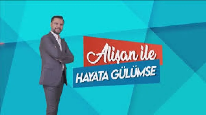 TRT 1'de Başlayan "Alişan ile Hayata Gülümse" Programı, Uzmanlar ve Ünlü Konuklarla Ekranlara Geliyor