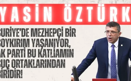 İYİ Partili Yasin Öztürk: ‘Suriye’de mezhepçi bir soykırım yaşanıyor, AK Parti bu katliamın suç ortaklarından biridir!’