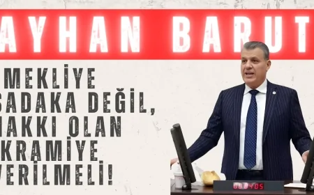 CHP’li Ayhan Barut: ‘Emekliye sadaka değil, hakkı olan ikramiye verilmeli!’