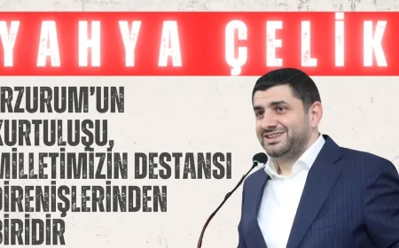 AK Parti’li Yahya Çelik: ‘Erzurum’un kurtuluşu, milletimizin destansı direnişlerinden biridir’