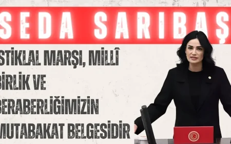 AK Parti’li Seda Sarıbaş: ‘İstiklal Marşı, millî birlik ve beraberliğimizin mutabakat belgesidir’