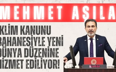 YRP’li Mehmet Aşıla: ‘İklim kanunu bahanesiyle yeni dünya düzenine hizmet ediliyor!’