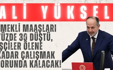YRP’li Ali Yüksel: ‘Emekli maaşları yüzde 30 düştü, işçiler ölene kadar çalışmak zorunda kalacak!’