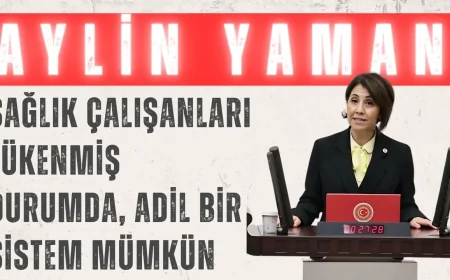 CHP’li Aylin Yaman: ‘Sağlık çalışanları tükenmiş durumda, adil bir sistem mümkün’