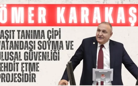 İYİ Partili Ömer Karakaş: ‘Taşıt tanıma çipi vatandaşı soyma ve ulusal güvenliği tehdit etme projesidir!’
