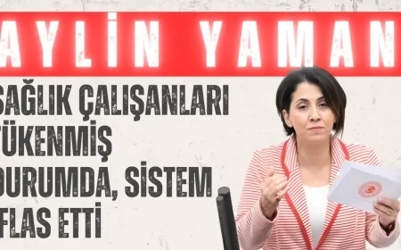 CHP’li Aylin Yaman: ‘Sağlık çalışanları tükenmiş durumda, sistem iflas etti’