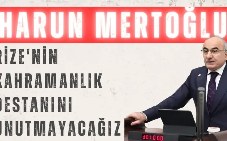 AK Parti Milletvekili Harun Mertoğlu: 'Rize'nin kahramanlık destanını unutmayacağız'