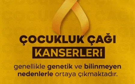 Uluslararası Çocukluk Çağı Kanseri Günü: Farkındalık ve Erken Teşhis Hayat Kurtarıyor