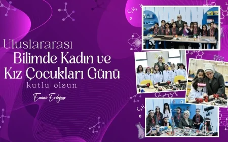 Emine Erdoğan’dan “Uluslararası Bilimde Kadın ve Kız Çocukları Günü” Mesajı