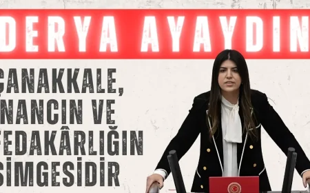 AK Parti’li Derya Ayaydın: ‘Çanakkale, inancın ve fedakârlığın simgesidir’