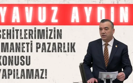 İYİ Parti’li Yavuz Aydın: ‘Şehitlerimizin emaneti pazarlık konusu yapılamaz!’