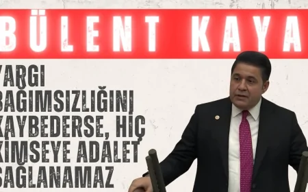 Yeni Yol Grubu Başkanı Bülent Kaya: ‘Yargı bağımsızlığını kaybederse, hiç kimseye adalet sağlanamaz’