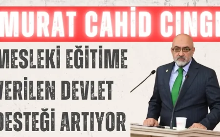 AK Parti Kayseri Milletvekili Murat Cahid Cıngı: 'Mesleki eğitime verilen devlet desteği artıyor'