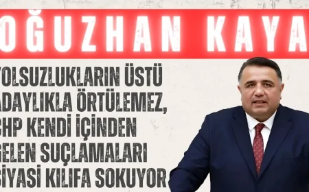 AK Parti’li Oğuzhan Kaya: ‘Yolsuzlukların üstü adaylıkla örtülemez, CHP kendi içinden gelen suçlamaları siyasi kılıfa sokuyor’