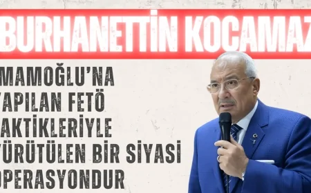 İYİ Partili Burhanettin Kocamaz: ‘İmamoğlu’na yapılan FETÖ taktikleriyle yürütülen bir siyasi operasyondur’