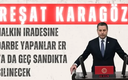 CHP’li Reşat Karagöz: ‘Halkın iradesine darbe yapanlar er ya da geç sandıkta silinecek’