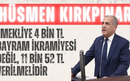 İYİ Partili Hüsmen Kırkpınar: ‘Emekliye 4 bin TL bayram ikramiyesi değil, 11 bin 52 TL verilmelidir’