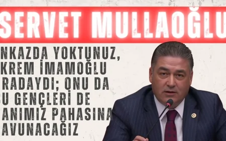 CHP’li Servet Mullaoğlu: ‘Enkazda yoktunuz, Ekrem İmamoğlu oradaydı; onu da bu gençleri de canımız pahasına savunacağız’