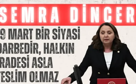 CHP’li Semra Dinçer: ‘19 Mart bir siyasi darbedir, halkın iradesi asla teslim olmaz’