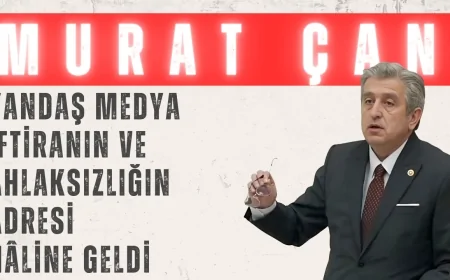 CHP’li Murat Çan: ‘Yandaş medya iftiranın ve ahlaksızlığın adresi hâline geldi’