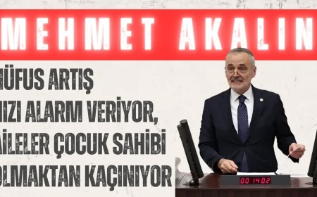 Mehmet Akalın: ‘Nüfus Artış Hızı Alarm Veriyor, Aileler Çocuk Sahibi Olmaktan Kaçınıyor’