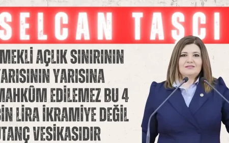 İYİ Partili Selcan Taşcı: “Emekli açlık sınırının yarısının yarısına mahkûm edilemez, bu 4 bin lira ikramiye değil, utanç vesikasıdır”