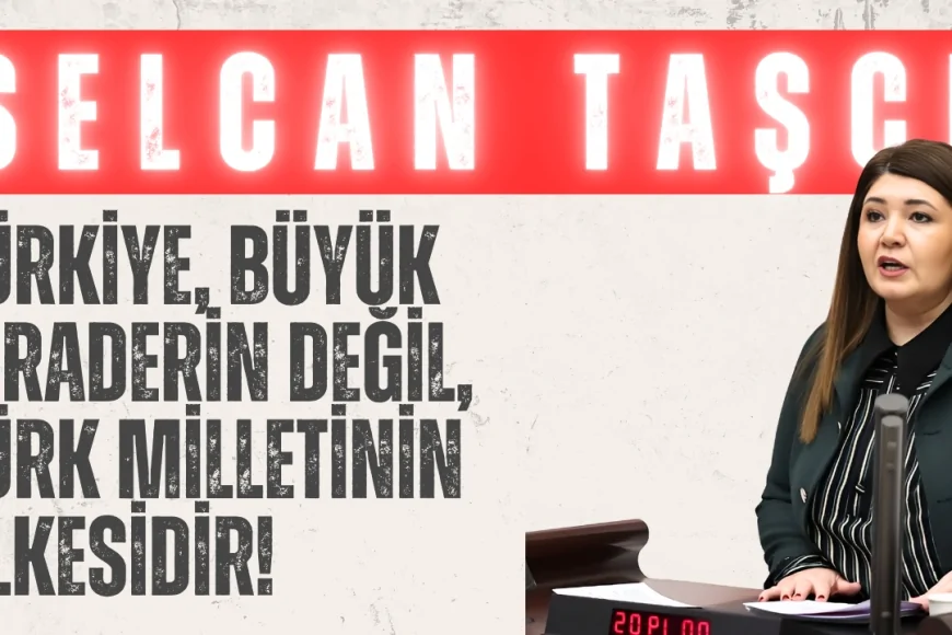 İYİ Partili Selcan Taşcı: ‘Türkiye, büyük biraderin değil, Türk milletinin ülkesidir!’