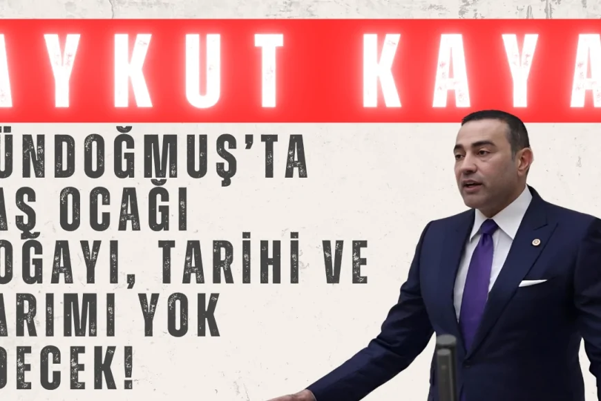 CHP’li Aykut Kaya: ‘Gündoğmuş’ta taş ocağı doğayı, tarihi ve tarımı yok edecek!’