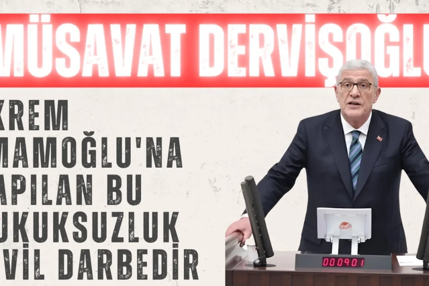 İYİ Parti Genel Başkanı Dervişoğlu: 'Ekrem İmamoğlu'na yapılan bu hukuksuzluk sivil darbedir'