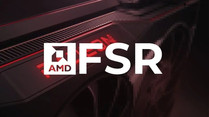 AMD FSR 4.0 Geliyor: İşte Desteklenecek Oyunların Tam Listesi