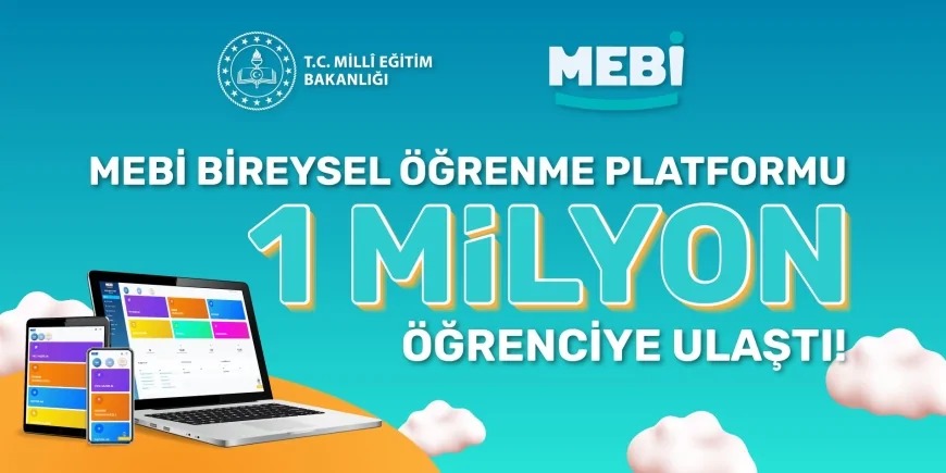 MEBİ Bireysel Öğrenme Platformunu Kullanan Öğrenci ve Mezun Sayısı 1 Milyonu Aştı