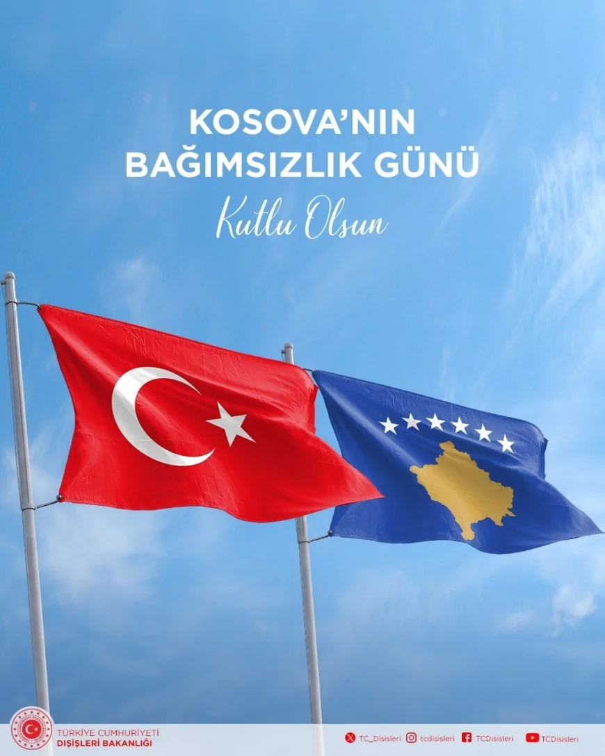 Türkiye’den Kosova’ya Bağımsızlık Günü Mesajı