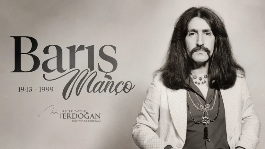 Cumhurbaşkanı Erdoğan’dan Barış Manço’ya Anma Mesajı