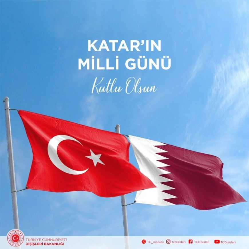 Türkiye’den Katar’a Milli Gün Tebriği