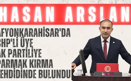 AK Parti Milletvekili Hasan Arslan: 'Afyonkarahisar'da CHP'li üye AK Partiliye parmak kırma tehdidinde bulundu'