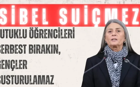 CHP’li Sibel Suiçmez: ‘Tutuklu öğrencileri serbest bırakın, gençler susturulamaz’