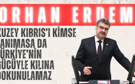 AK Parti’li Erdem: ‘Kuzey Kıbrıs’ı kimse tanımasa da Türkiye’nin gücüyle kılına dokunulamaz’