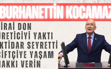 Burhanettin Kocamaz: “Zirai don üreticiyi yaktı, iktidar seyretti; çiftçiye yaşam hakkı verin”