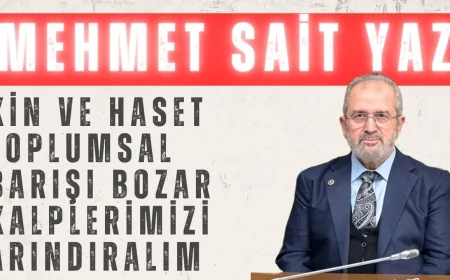 Mehmet Sait Yaz: ‘Kin ve haset toplumsal barışı bozar, kalplerimizi arındıralım’