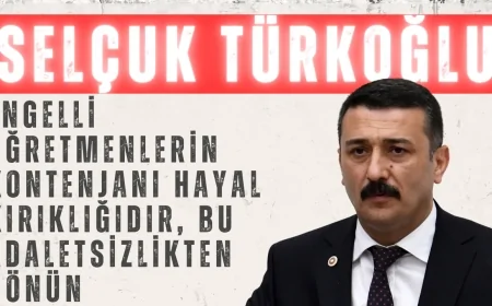 İYİ Parti Milletvekili Selçuk Türkoğlu: 'Engelli öğretmenlerin kontenjanı hayal kırıklığıdır, bu adaletsizlikten dönün'