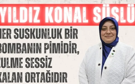 AK Parti Milletvekili Yıldız Konal Süslü: 'Her suskunluk bir bombanın pimidir, zulme sessiz kalan ortağıdır'
